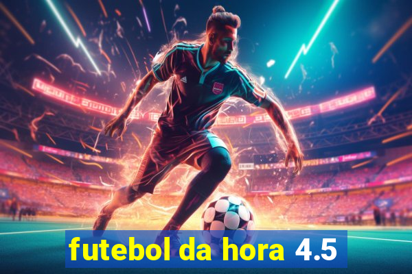 futebol da hora 4.5